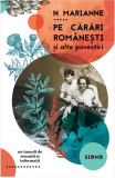 Pe carari romanesti si alte povestiri | N Marianne, 2021, Siono