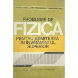 Traian I. Cretu - Probleme de fizica pentru admiterea in invatamantul superior (Editia: 1980)