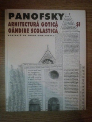 ARHITECTURA GOTICA SI GANDIRE SCOLASTICA de ERWIN PANOFSKY , 1999 foto