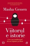 Cumpara ieftin Viitorul e istorie. Cum a pus totalitarismul din nou stapanire pe Rusia/Masha Gessen, Curtea Veche Publishing