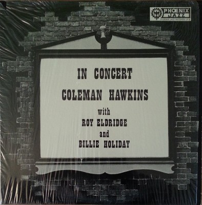 Vinil Coleman Hawkins With Roy Eldridge And Billie Holiday &amp;ndash; In Concert (VG+) foto