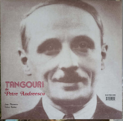 Disc vinil, LP. TANGOURI DE PETRE ANDREESCU-Petre Andreescu, Jean Paunescu, Doina Badea foto