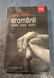 Aromanii istorie limba destin Neagu Djuvara
