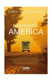 Destinația: America - Paperback brosat - Gary Shteyngart - Corint, 2022
