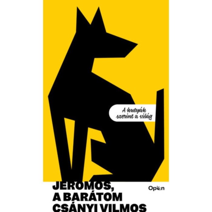 Jeromos, a bar&aacute;tom - A kuty&aacute;k szerint a vil&aacute;g - Cs&aacute;nyi Vilmos