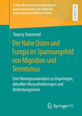 Der Nahe Osten Und Europa Im Spannungsfeld Von Migration Und Terrorismus: Eine Hintergrundanalyse Zu Urspr foto