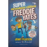 SUPER MIRACULOASA CALATORIE A LUI FREDDIE YATES-JENNY PEARSON-195097