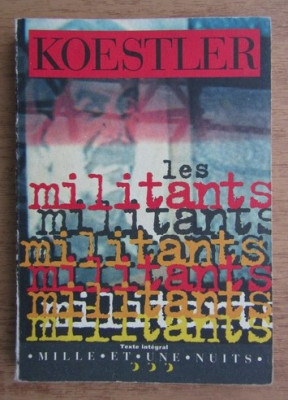 Arthur Koestler - Les Militants foto