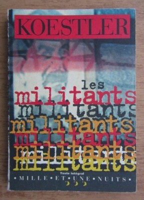 Arthur Koestler - Les Militants foto