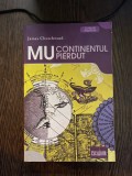 James Churchward - Mu, continentul pierdut