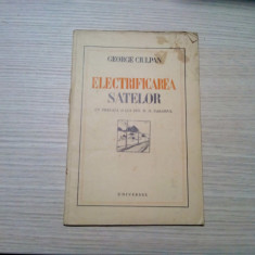 ELECTRIFICAREA SATELOR - George Ciulpan - Editura Universul, 1937, 52 p.