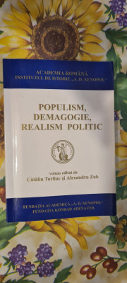 Populism, Demagogie, Realism Politic - Catalin Turliuc Si Alexandru Zub foto