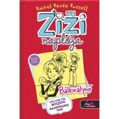 Egy Zizi napl&amp;oacute;ja 6. - B&amp;aacute;lkir&amp;aacute;lynő - Egy nem t&amp;uacute;l boldog randiguru mes&amp;eacute;i - Rachel Ren&amp;eacute;e Russell foto