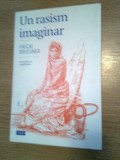 Pascal Bruckner -Un rasism imaginar: Islamofobie si culpabilitate (Ed. Trei 2018