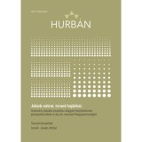 J&aacute;kob s&aacute;trai, Izrael hajl&eacute;kai - Soksz&iacute;nű lok&aacute;lis izraelita vil&aacute;gok helyt&ouml;rt&eacute;neti perspekt&iacute;v&aacute;ban a 19-20. sz&aacute;zad Magyarorsz&aacute;g&aacute;n