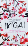 Ikigai Secrete japoneze pentru o viata lunga si fericita