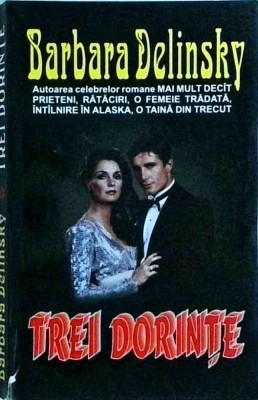 Barbara Delinsky - Trei dorinte foto