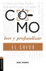 Como Leer Y Profundizar En &quot;&quot;El Credo Que Confesamos&quot;&quot;: Estudio Hist