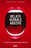 Relatii verbale abuzive - Paperback brosat - Patricia Evans - Meteor Press