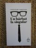 Un barbat la singular - Christopher Isherwood, ART, 2016, Roman Beletristica, 189 pagini, Editie Necartonata, Stare Foarte Buna
