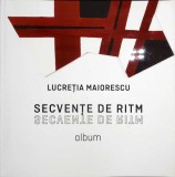 Secvente de Ritm - Album Lucretia Maiorescu (2024, Oscar Print, 74 pagini) Arta Romaneasca