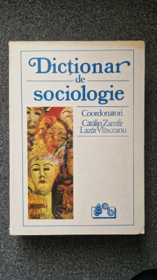 DICTIONAR DE SOCIOLOGIE - Zamfir, Vlasceanu foto