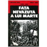 Consantin Berca, Cornel Soare, Vicent Babes - Fata nevazuta a lui Marte - 104490