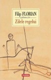 Zilele regelui - Filip Florian