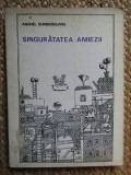 Anghel Dumbraveanu - Singuratatea amiezii