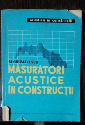 MASURATORI ACUSTICE IN CONSTRUCTII - M.GRUMAZESCU foto