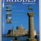 RHODES , LINDOS , THE ISLAND OF THE SUN , 234 COLLOR ILLUSTRATIONS , 12 MAPS AND PLANS , ANII &#039;2000
