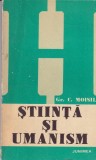 Grigore C. Moisil - Stiinta si Umanism