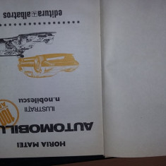 Carte veche,AUTOMOBILUL,HORIA MATEI,Ilustratii NOBILESCU,1977,NEFOLOSITA,T.GRAT