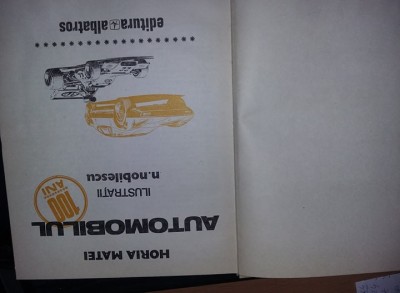 Carte veche,AUTOMOBILUL,HORIA MATEI,Ilustratii NOBILESCU,1977,NEFOLOSITA,T.GRAT foto