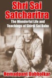 Shri Sai Satcharitra: The Wonderful Life and Teachings of Shirdi Sai Baba
