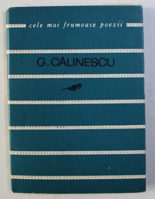 CELE MAI FRUMOASE POEZII - POEZII de G. CALINESCU , 1966 foto
