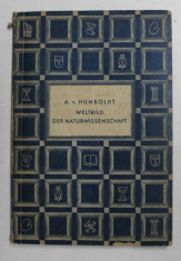 ALEXANDER VON HUMBOLDT - WELTBILD DER NATURWISSENSCHAFT , 1940 foto