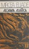 Alchimia Asiatica - Mircea Eliade - Filosofie, Religie, Antropologie, Sociologie, Stiinta