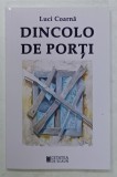 DINCOLO DE PORTI de LUCI COARNA , 2023, DEDICATIE *