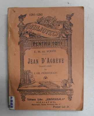 JEAN D &amp;#039;AGREVE de E. M. DE VOGUE , EDITIE INTERBELICA foto