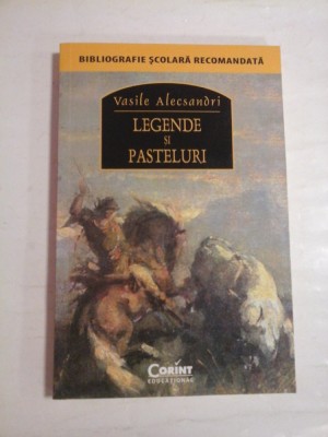LEGENDE SI PASTELURI - VASILE ALECSANDRI foto