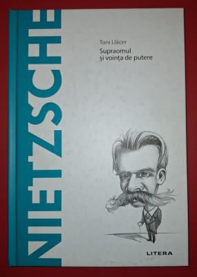 Toni Llacer&amp;nbsp;-&amp;nbsp;Nietzsche * Supraomul si vointa de putere foto