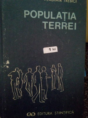 Vladimir Trebici - Populatia Terrei (1991) foto