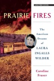 Prairie Fires | Caroline Fraser