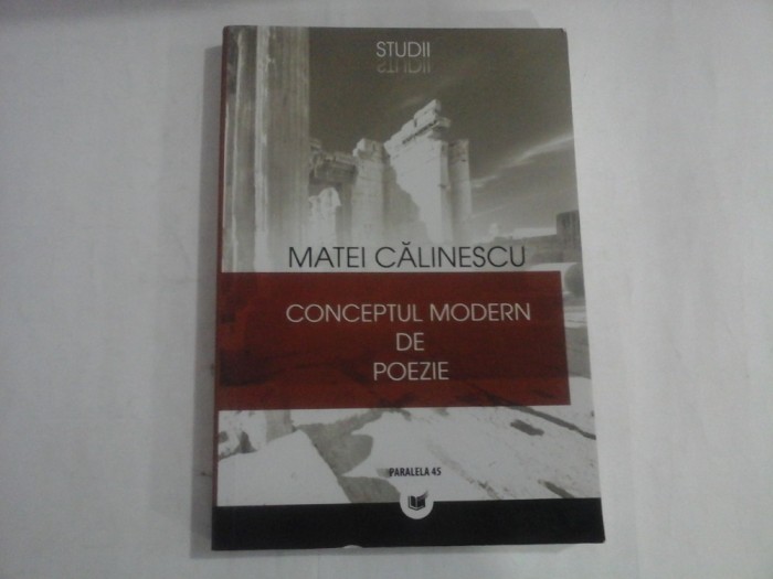 CONCEPTUL MODERN DE POEZIE - MATEI CALINESCU
