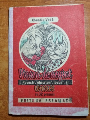 carte pt copii - vioara de argint - povesti ghicitori,jocuri - anii &amp;#039;90 foto