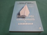 INTELIGENȚA EMOȚIONALĂ &Icirc;N LEADERSHIP * DANIEL GOLEMAN * 2018 * 4 2 8