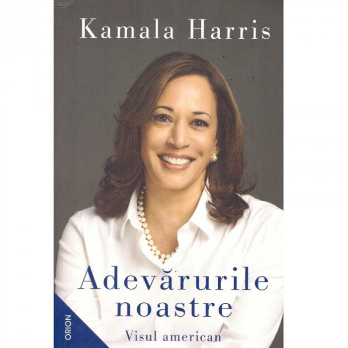 Kamala Harris - Adevarurile noastre - 135761