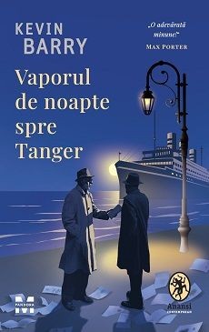 Kevin Barry - Vaporul de noapte spre Tanger (stare impecabila) foto