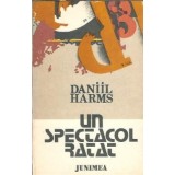 Un spectacol ratat - Daniil Harms